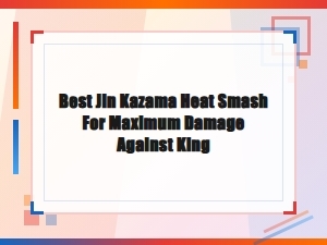 Jin Kazama's Heat Smash Combos for Maximum Damage