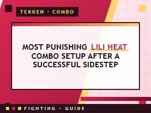 Lili's Sidestep Heat Combo Punishment